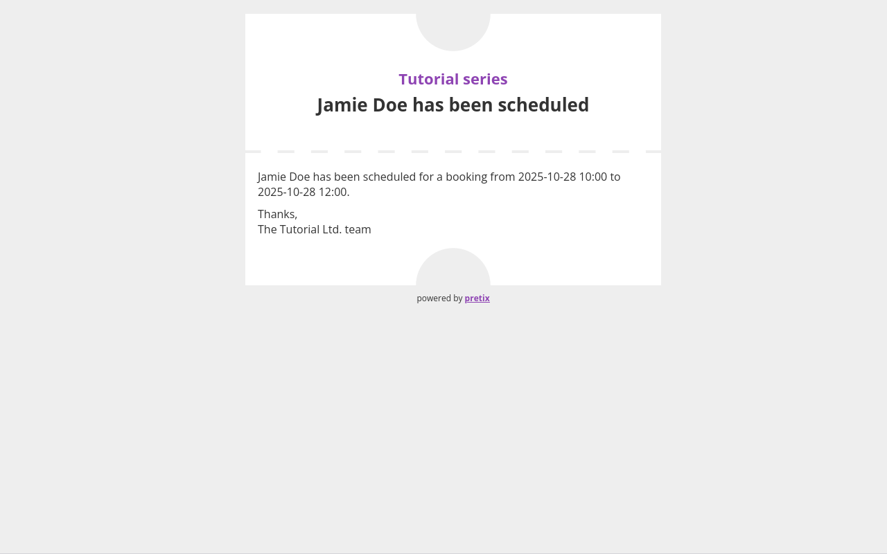 Email from i-ticket with the standard content defined in the resource type settings proclaiming that Jamie Doe has been scheduled.